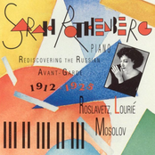 Rediscovering the Russian Avant-Garde 1912-1925: Piano Works of Mosolov, Roslavetz and Lourié