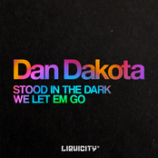 Stood In The Dark / We Let Em Go