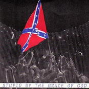 Stupid By The Grace Of God