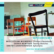 Shostakovich, D.: Aphorisms / Weinberg, M.: Children's Notebooks / Nemtsov, S.: 20 Sketches