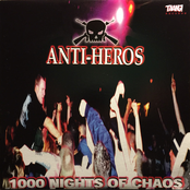 Anti Heros: 1000 Nights of Chaos