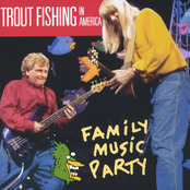 Trout Fishing In America: Family Music Party
