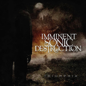 Imminent Sonic Destruction: Triumphia