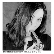 The Nervous Return: HEADSHOTS