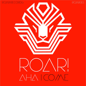 ROAR!: Aha / I Come