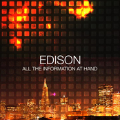 Edison: All the Information at Hand