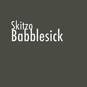 Skitzo: Babblesick