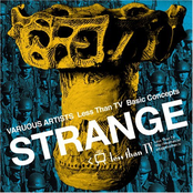Less Than TV Basic Concepts 「Strange」