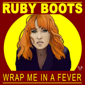 Ruby Boots: Wrap Me In A Fever