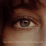 Lera Lynn: The Only Thing Worth Fighting For