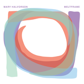 Mary Halvorson: Meltframe