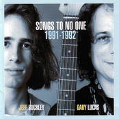 Song To No One by Jeff Buckley & Gary Lucas