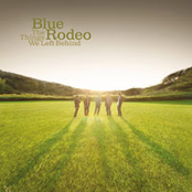 You Said by Blue Rodeo