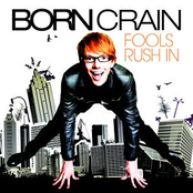 Fools Rush In by Born Crain
