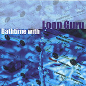 Bathtime With Loop Guru Album Picture