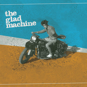 The Glad Machine