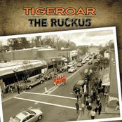 Tigeroar: The Ruckus