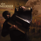 Alex Meixner: Stay All Night