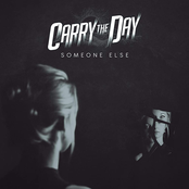 Carry the Day: Someone Else
