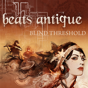 Beats Antique: Blind Threshold