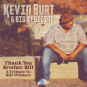 Kevin Burt: Thank You Brother Bill: A Tribute to Bill Withers