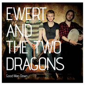 Good Man Down by Ewert And The Two Dragons