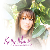 Kelly Mack - Take Me With You