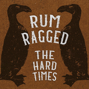 Rum Ragged: The Hard Times