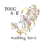 Tough Age: Waiting Here