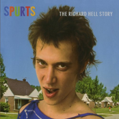 Spurts: The Richard Hell Story (2013 Remaster)