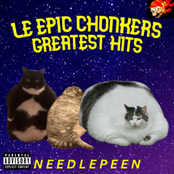 Le Epic Chonkers Greatest Hits