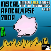 Fiscal Apocalypse 2008: Fifteen Free Tracks For the Financia