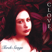 Clove: Torch Songs