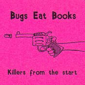 Killers From The Start by Bugs Eat Books