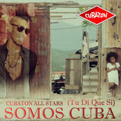 Somos Cuba (Tu Di Que Si) (feat. El Chacal, Yakarta, Los 4, El Yonki, El Micha, Damian, DpuntoD, El Unico, Arlenys)