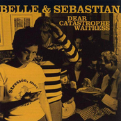 Belle and Sebastian: Dear Catastrophe Waitress