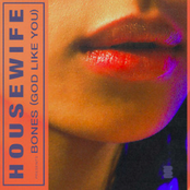 Housewife: Bones (God Like You)