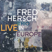 Fred Hersch Trio: Live in Europe