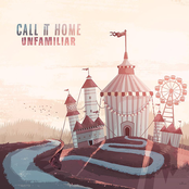Call It Home: Unfamiliar