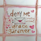 Grace Gardner: deny me (lovesong version)