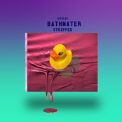 Bathwater (Stripped)