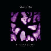 Mazzy Star: Seasons of Your Day