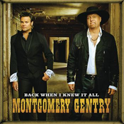 Back When I Knew It All by Montgomery Gentry