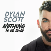 Dylan Scott: Nothing To Do Town