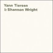 Shannon Wright; Yann Tiersen