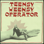 teensy weensy operator