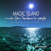Magic Island: Music For Balearic People (Mixed By Roger Shah)