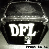 Proud To Be Dfl by Dead Fucking Last