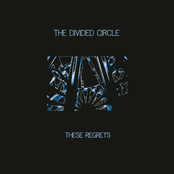 These Regrets by The Divided Circle