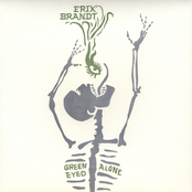 Erik Brandt: Green Eyed Alone